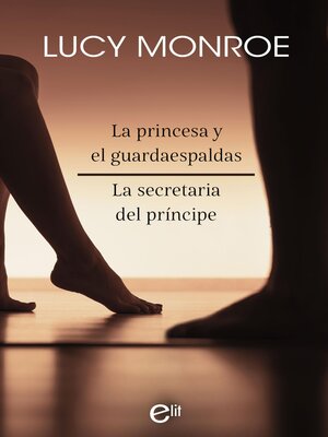 cover image of La princesa y el guardaespaldas--La secretaria del príncipe